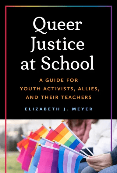 Queer Justice at School av Elizabeth J. Meyer