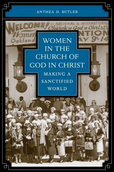 Women in the Church of God in Christ av Anthea D. Butler