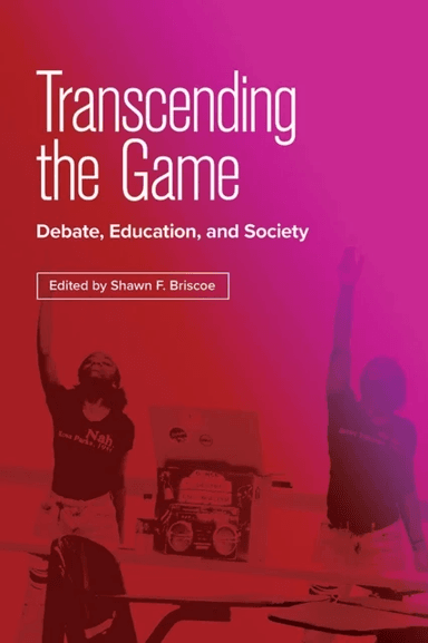 Transcending the Game av Alex Berry, Jamal Burns, Benjamin Collinger, Nya Fifer, Desiree Hill, Rashad Howard, Gina Iberri-Shea, Sean Luechtefeld, Maya