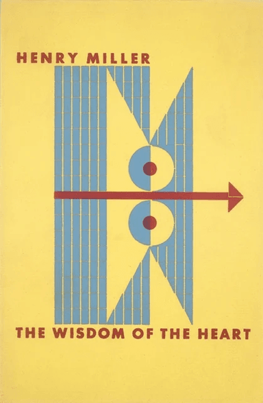 The Wisdom of the Heart av Henry Miller