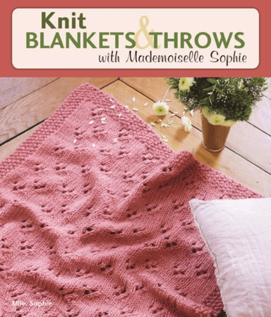 Knit Blankets and Throws with Mademoiselle Sophie av Mlle Sophie