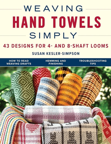 Weaving Hand Towels Simply av Susan Kesler-Simpson