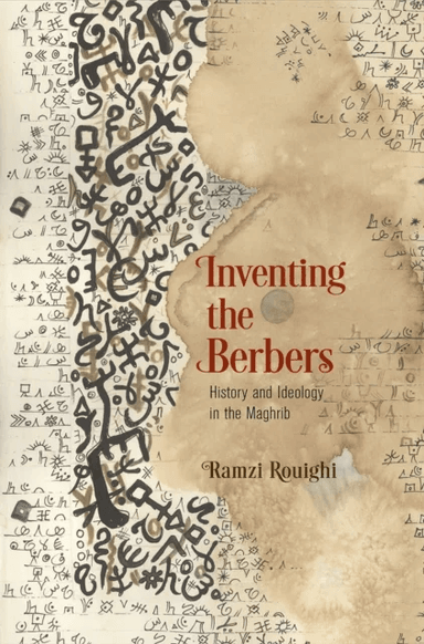 Inventing the Berbers av Ramzi Rouighi