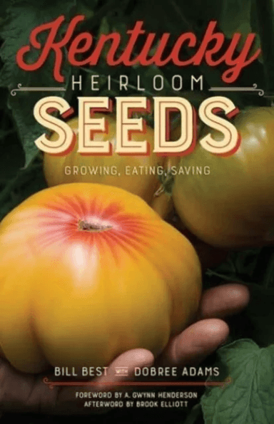 Kentucky Heirloom Seeds av Bill Best, A. Gwynn Henderson