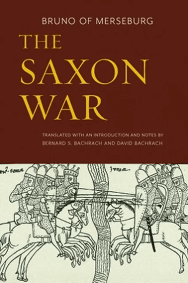 The Saxon War av Bruno of Merseburg, Bernard S. Bachrach, David Bachrach