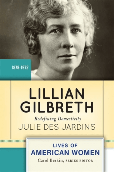 Lillian Gilbreth av Julie Des Jardins