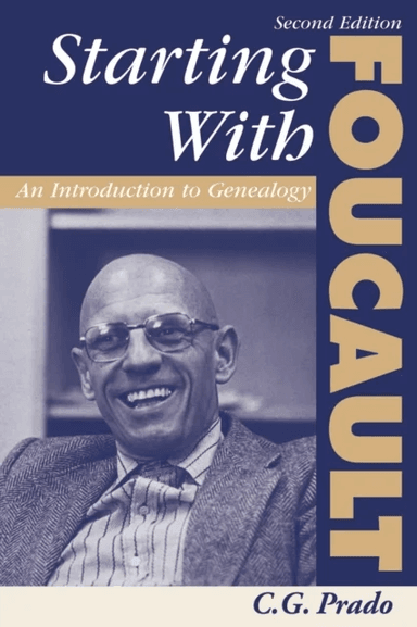 Starting With Foucault av C. G. Prado, C G Prado
