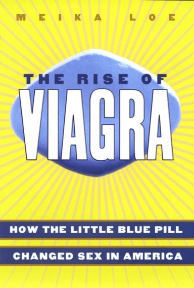 The Rise of Viagra av Meika Loe