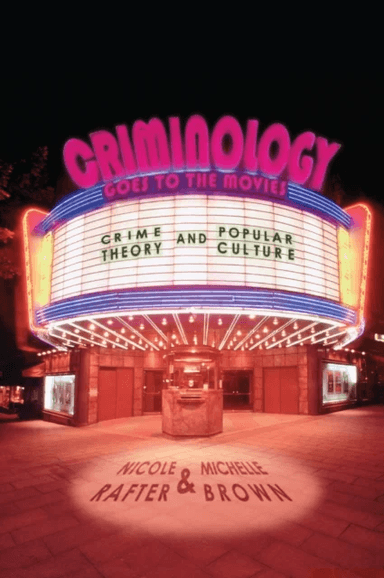 Criminology Goes to the Movies av Nicole Rafter, Michelle Brown
