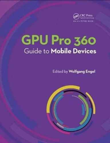 GPU Pro 360 Guide to Mobile Devices av Wolfgang Engel
