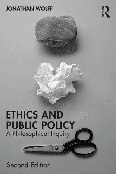 Ethics and Public Policy av Jonathan (University of Oxford UK) Wolff