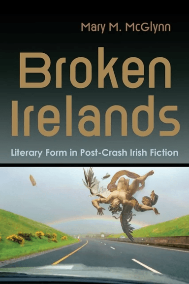 Broken Irelands av Mary M. McGlynn
