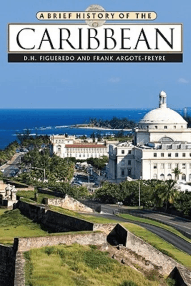 A Brief History of the Caribbean av D.H. Figueredo, Frank Argote-Freyre