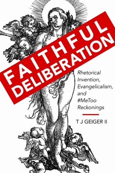 Faithful Deliberation av T J Geiger