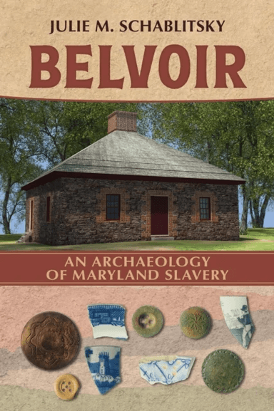 Belvoir av Julie M. Schablitsky