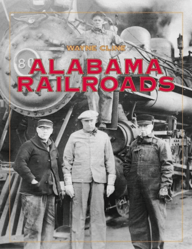Alabama Railroads av Wayne Cline