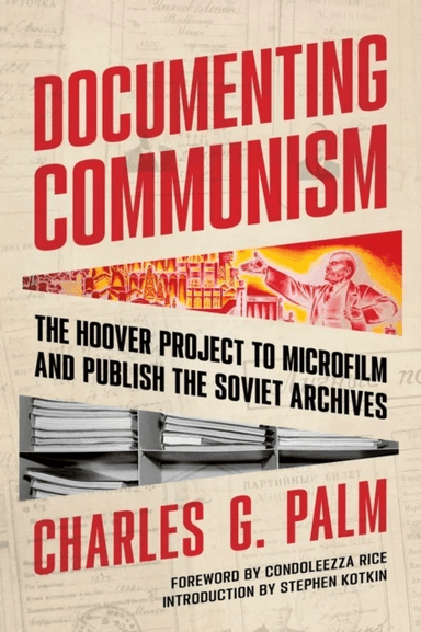 Documenting Communism av Charles G. Palm