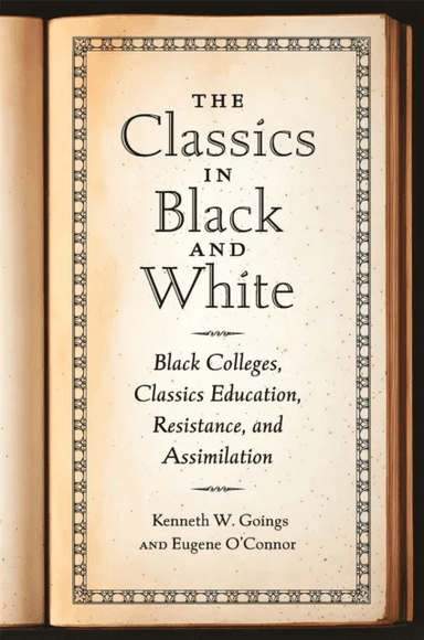 The Classics in Black and White av Kenneth W. Goings, Eugene O'Connor