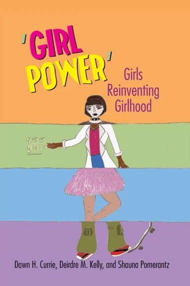 ¿Girl Power¿ av Dawn H. Currie, Deirdre M. Kelly, Shauna Pomerantz