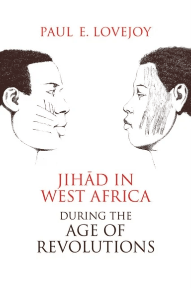 Jihad in West Africa during the Age of Revolutions av Paul E. Lovejoy