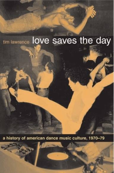 Love Saves the Day av Tim Lawrence