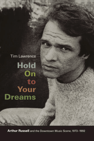 Hold On to Your Dreams av Tim Lawrence