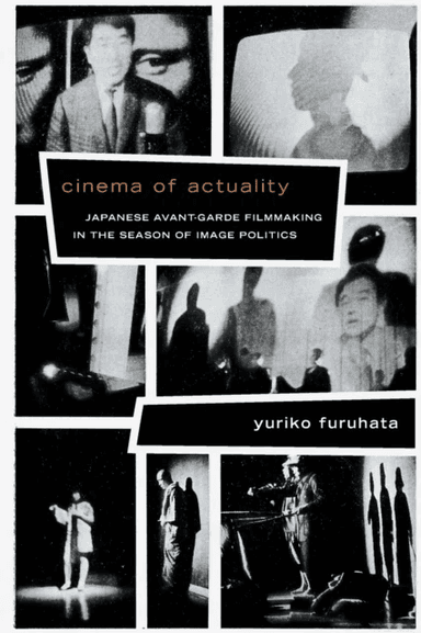 Cinema of Actuality av Yuriko Furuhata