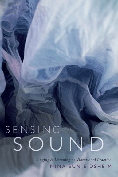 Sensing Sound av Nina Sun Eidsheim