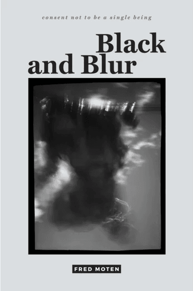 Black and Blur av Fred Moten