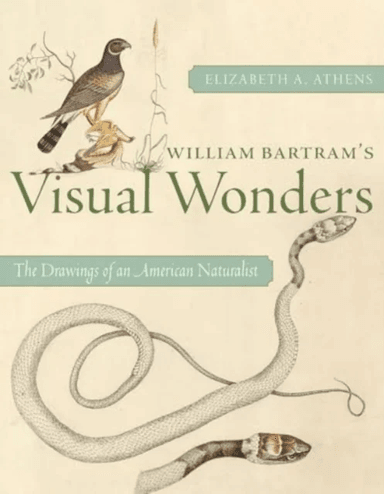 William Bartram's Visual Wonders av Elizabeth A Athens