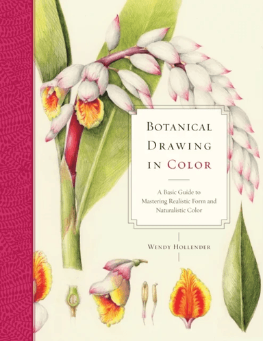 Botanical Drawing in Color av W Hollender