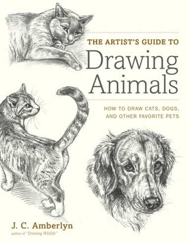 Artist's Guide to Drawing Animals, The av J Amberlyn