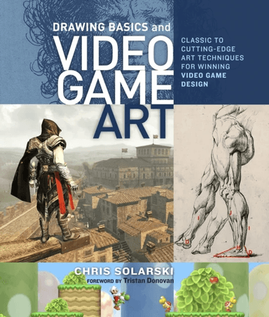 Drawing Basics and Video Game Art av C Solarski