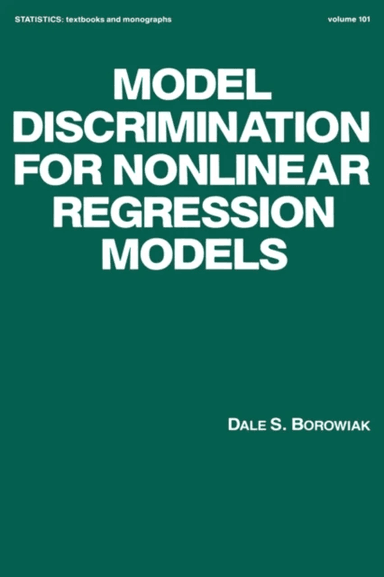 Model Discrimination for Nonlinear Regression Models av Dale S. Borowiak