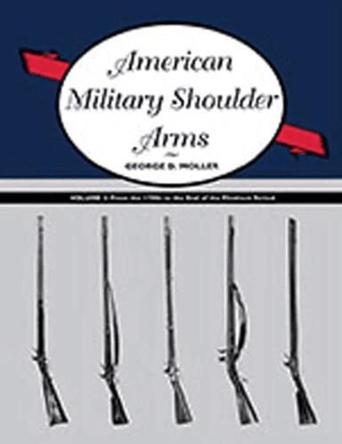 American Military Shoulder Arms, Volume II av George D. Moller
