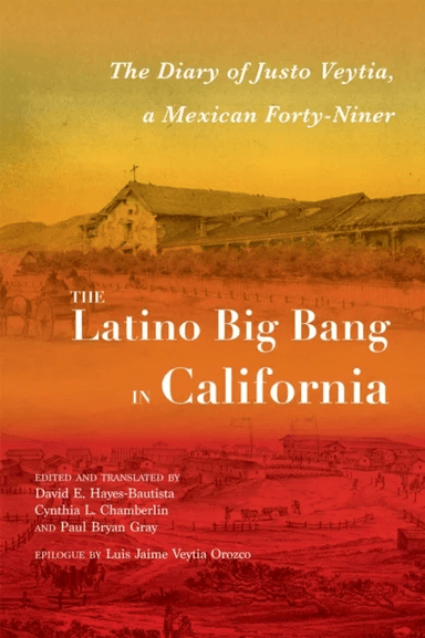 The Latino Big Bang in California av David E. Hayes-Bautista, Cynthia L. Chamberlin, Paul Bryan Gray, Luis Jaime Veytia Orozco
