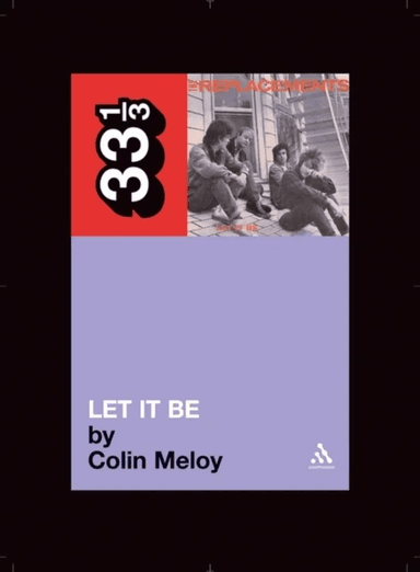 The Replacements' Let It Be av Colin Meloy