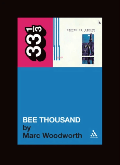 Guided By Voices' Bee Thousand av Marc Woodworth