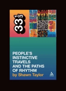 A Tribe Called Quest's People's Instinctive Travels and the Paths of Rhythm av Shawn Taylor
