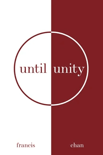 Until Unity av Francis Chan