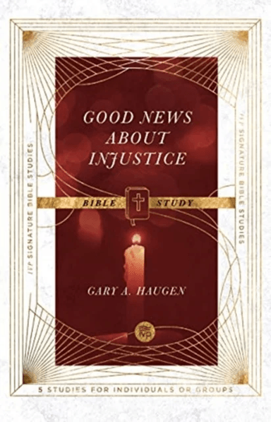 Good News About Injustice Bible Study av Gary A. Haugen, Andrew T. Le Peau