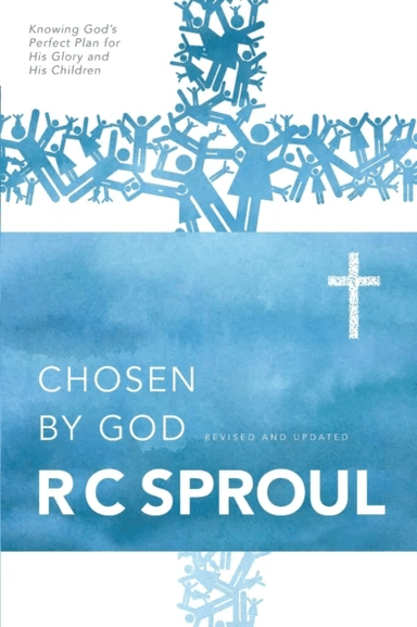 Chosen by God av R. C. Sproul