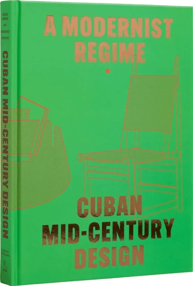 Cuban Mid-Century Design av Abel Gonzalez Fernandez, Laura Mott