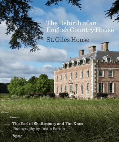 The Rebirth of an English Country House av Earl Of Shaftsbury, Tim Knox