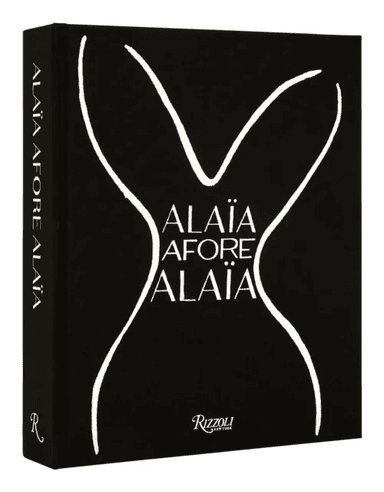 Alaia Afore Alaia av Laurence Benaim, Olivier Saillard