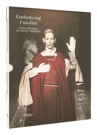 Embodying Pasolini av Olivier Saillard, Tilda Swinton