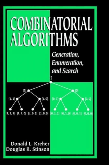 Combinatorial Algorithms av Donald L. (Michigan Technological University Houghton USA) Kreher, Douglas R. (University of Waterloo Ontario Canada) Stin