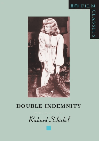 Double Indemnity av Richard Schickel