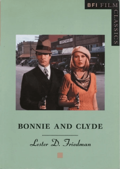 Bonnie and Clyde av Lester D. Friedman