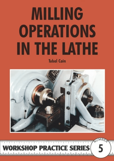 Milling Operations in the Lathe av Tubal Cain